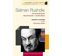 Salman Rushdie: The Essential Guide (Vintage Living Texts, 11)