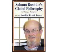 Salman Rushdie's Global Philosophy Critical Essays