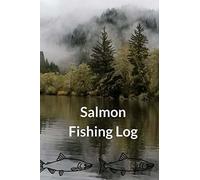 Salmon Fishing Log Book: An Angers Journal on Techniques and Locations of Catches