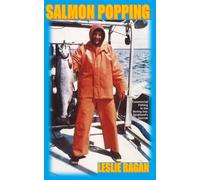 Salmon Popping: Commercial Fishing in the Bering Sea: A Deckhand's Journal