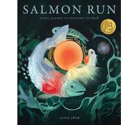 Salmon Run: An epic journey to the ocean and back