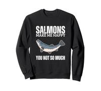 Salmons Make Me Happy You Not So Much Funny Salmon Sweatshirt