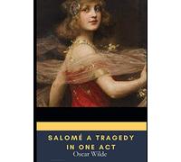 Salomé A Tragedy in One Act