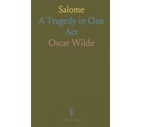 Salome: A Tragedy in One Act