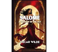 Salomé: A Tragedy in One Act