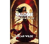 Salomé: A Tragedy in One Act