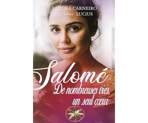 Salomé: De nombreuses vies, un seul coeur