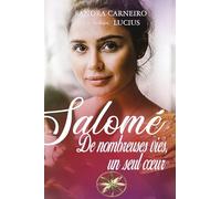 SALOMÉ: De nombreuses vies, un seul cœur