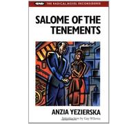 Salome of the Tenements (Radical Novel Reconsidered) by Yezierska, Anzia (1996) Paperback
