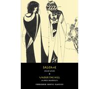 Salome / Under The Hill (Forbidden Erotic Classics)