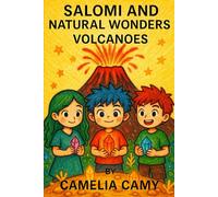 SALOMI AND NATURAL WONDERS: VOLCANOES (SALOMI'S ADVENTURES)