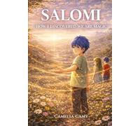 SALOMI: HOW I DISCOVERED WE ARE MAGIC (SALOMI'S ADVENTURES)