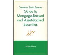 Salomon Smith Barney Guide to Mortgage-backed and Asset-backed Securities (Wiley Finance) by Lakhbir Hayre (Editor) (16-May-2001) Hardcover