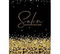 Salon Appointment Book 2024: A Dated Monthly, Weekly and Daily Planner & Client Scheduler Diary for Salons, Hair Stylists, Nail Technicians, ... Increments Golden Leopard Background Cover