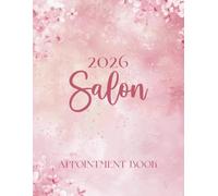 Salon Appointment Book 2026: Dated Daily Planner & Week To View Client Scheduler Diary For Beauty Therapist, Salon, Mobile Hairdresser With 15 Minute ... 52 Weeks, Blush Pale Pink Cherry Blossom