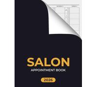 Salon Appointment Book 2026: Dated Week to View Client Scheduler With 15 Minute Time Slots for Beauty Therapist, Hair