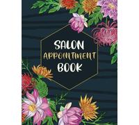 Salon Appointment Book: 8 Column Scheduling Book for Beauty Salons and Hair Stylists. Daily and Hourly Schedule Notebook with 15 Minute Increment Slots.