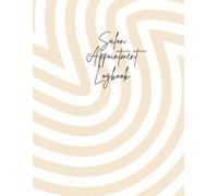 Salon Appointment Logbook: Appointments at a Glance, Success in Your Hands