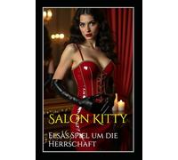 Salon Kitty: Elsas Spiel um die Herrschaft
