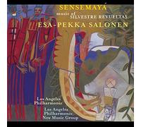 Salonen ^ Lap - Sensemaya: Music of Silvestre