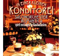 Salonorchester Romantica - In Einer Kleinen Konditorei