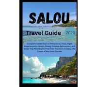 Salou Treavel Guide 2026: Complete Insider Tips on Attractions, Visas, Flight Requirements, Hotels, Dining, Outdoor Adventures, and Smart Trip ... to Salou, the Crown of the Costa Dorada