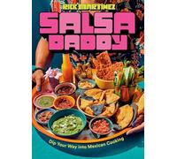 Salsa Daddy: Dip Your Way into Mexican Cooking