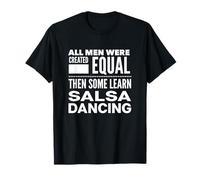 SALSA DANCING Statement for Men Man Funny Latin Dancers Gear T-Shirt