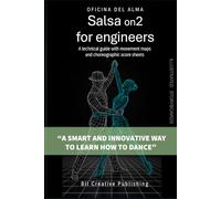 Salsa ON2 for engineers: A technical guide with movement maps and choreographic score sheets