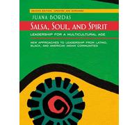 Salsa, Soul, and Spirit: Leadership for a Multicultural Age: Leadership for a Multicultural Age (AGENCY/DISTRIBUTED)