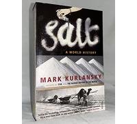 Salt: A World History by Mark Kurlansky (2003-03-06)