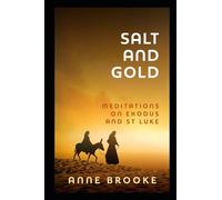Salt and Gold: Meditations on Exodus and St Luke