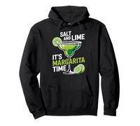Salt and Lime It's Margarita Time Party Vibes Drink Lovers Pullover Hoodie