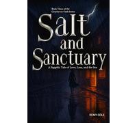 Salt And Sanctuary: A Sapphic Paranormal Romance of Love, Loss, and the Magic of Memory (Greyhaven Oath, Book Three) (Tales from the Blood Moon Café)