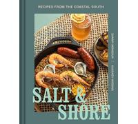 Salt and Shore : Recipes from the Coastal South