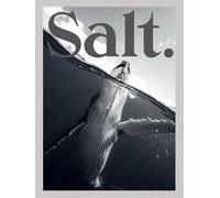 Salt: Black and White Ocean Photography | Marine Life Distilled into a Single Hue (Coffee Table Essentials)