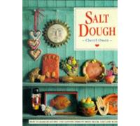 Salt Dough : " How To Make Beautiful And Lasting Objects, From Flour, Salt And Water "