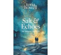 Salt & Echoes: A British Paranormal Romance with Second Chances and Cornish Legends (The Saltmere Chronicles)