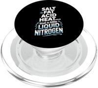 Salt Fat Acid Heat Plus Liquid Nitrogen Molecular Cooking PopSockets PopGrip for MagSafe