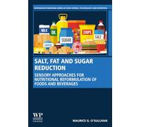 Salt, Fat and Sugar Reduction: Sensory Approaches for Nutritional Reformulation of Foods and Beverages