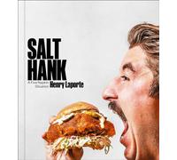 Salt Hank: A Five Napkin Situation (A Cookbook)