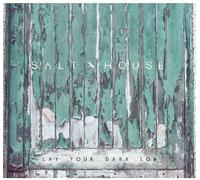 Salt House - Lay Your Dark Low