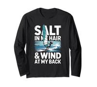 Salt in My Hair and Wind at My Back Windsurfing Long Sleeve T-Shirt