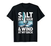 Salt in My Hair and Wind at My Back Windsurfing T-Shirt