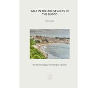 Salt In The Air, Secrets In The Blood: One Woman's Legacy Of Huntington's Disease