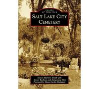 Salt Lake City Cemetery (Images of America)
