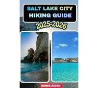 Salt Lake City Hiking Guide 2025-2026: 60 (Trailwise: The 2025 Hiking Series)