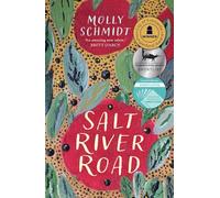 Salt River Road: An award-winning novel about grief and healing