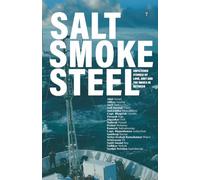 SALT, SMOKE, STEEL: Unfiltered stories of love, grit and the waves in between