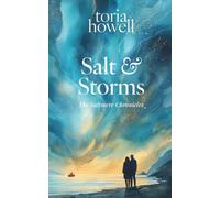 Salt & Storms: A British Paranormal Romance with Shipwrecked Souls and Storm-Tossed Hearts: 3 (The Saltmere Chronicles)